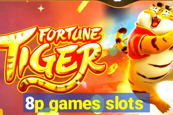 8p games slots
